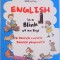 ENGLISH IN A BLINK OF AN EYE, PRIMELE CUVINTE, PRIMELE PROPOZITII de MALINA POP, ILUSTRATII de VALERIA MOLDOVAN, 2014