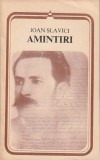 IOAN SLAVICI - AMINTIRI