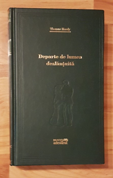 Departe de lumea dezlantuita de Thomas Hardy Adevarul