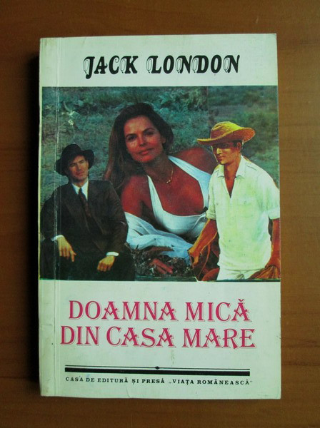 Jack London - Doamna mică din casa mare