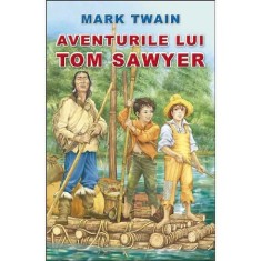 Aventurile lui Tom Sawyer - Mark Twain