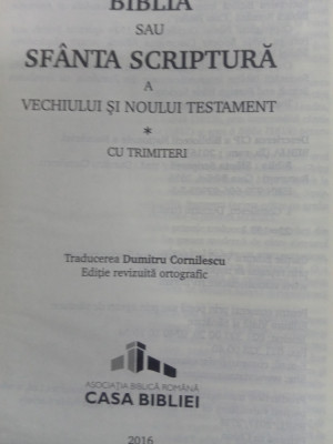 Biblia sau Sf&amp;acirc;nta scriptură traducerea Cornilescu 2016 noua foto