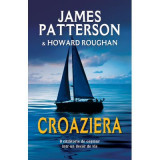 Croaziera - James Patterson, Howard Roughan