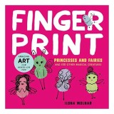 Carte Fingerprint Princesses and Fairies - Arta cu amprente pentru copii 9-12 ani, 30 personaje basme