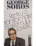 George Soros - Pentru o transformare a sistemului sovietic (Editia: 1991)