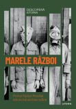 Marele Razboi. Primul Razboi Mondial zdruncina vechea ordine. Volumul 33. Descopera istoria, Litera