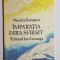 &Icirc;mpărăția fără sf&acirc;rșit &ndash; Aut. Viorica Tomescu, Ilustr. Gy&ouml;rgy Mihail, Ed. Ion Creangă, 1978