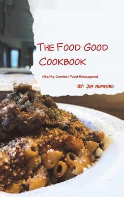 The Food Good Cookbook