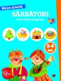 MA JOC SI INVAT. Sarbatori. Activitati integrate. 3-4 ani, Litera