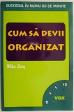 Cum sa devii organizat - Succesul in 60 de minute - Mike Levy - Carte beletristica