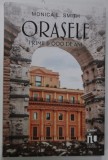 ORASELE , PRIMII 6000 DE ANI de MONICA L. SMITH , 2022