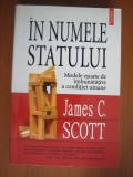 In numele statului Modele esuate de imbunatatire a conditiei umane James C. Scott