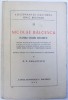 Nicolae Bălcescu: Patru Studii Istorice + Miron Costin - Istoricul Moldovei, Comentarii Bătălia Dela (Cartea Rom&acirc;nească, Copertă Originală)