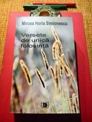 Mircea Horia Simionescu - VERSETE DE UNICA FOLOSINTA (2010), stare NOUĂ! foto