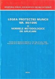 Legea protectiei muncii nr. 90/1996.