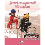 Jocuri cu supereroi Miraculous. Carte de activitati, Aramis