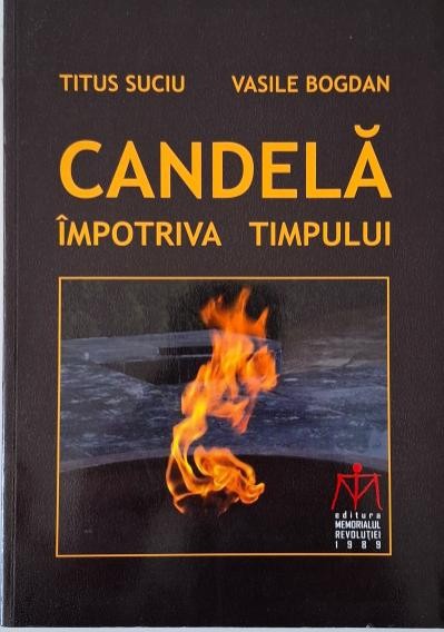 Candela impotriva timpului &ndash; Titus Suciu, Vasile Bogdan