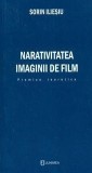 Narativitatea imaginii de film | Sorin Iliesiu