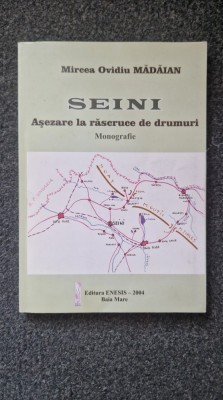 SEINI. Asezare la rascruce de drumuri - Mircea Madaian foto