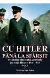 Cu Hitler pana la sfarsit. Vol.1 - Nicolaus von Below