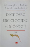 DICTIONAR ENCICLOPEDIC DE BIOLOGIE VOL.2 M-Z-GHEORGHE MOHAN, AUREL ARDELEAN