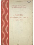 Culegere probleme de fizica pentru liceu (Editia: Anii 1970)