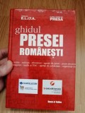 Ghidul presei romanesti - Editura: House Of Guides : 2004