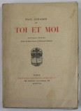 TOI ET MOI par PAUL GERADY , dessins de EDOURAD VUILLARD ,1918 , EXEMPLAR 2707