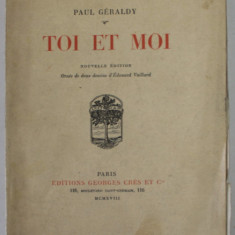 TOI ET MOI par PAUL GERADY , dessins de EDOURAD VUILLARD ,1918 , EXEMPLAR 2707