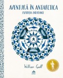 Aventura in Antarctica - Editura Cartea copiilor