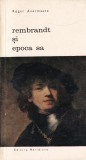 Roger Avermaete - Rembrandt si epoca sa