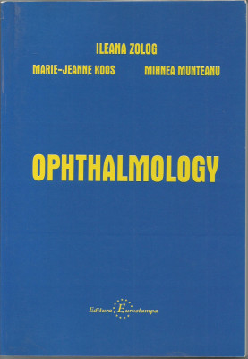 Ophtalmology - Ileana Zolog, Marie - Jeanne Koos, Mihnea Munteanu foto