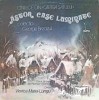 Disc vinil, LP. CANTECE DIN CARTEA SATULUI, ASTOR CASE LUMINATE, COLECTIA GEORGE BREAZUL-CORUL DE COPII DIN-255955, Electrecord