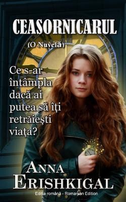 Ceasornicarul: O Nuvel&amp;amp;#259; (Edi&amp;amp;#539;ia rom foto