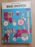 Barbu Apelevianu - Mari inventii. Povestiri adevarate, 1977 - inventica