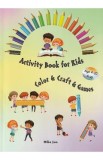 Activity book for kids. Color, craft, games - Mika Jon