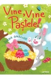 Vine, vine Pastele! - Elena Ambroze