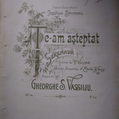 Partitură veche TE-AM AȘTEPTAT - serenada, muzica Gh. Vasiliu