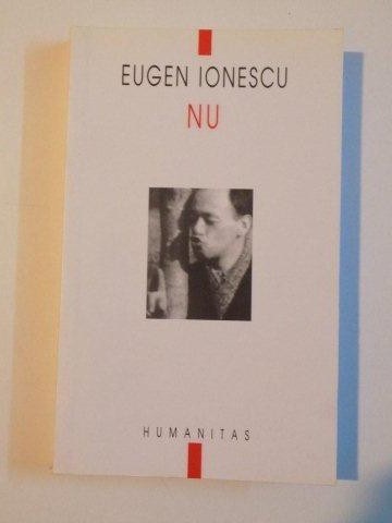 NU de EUGENE IONESCU EDITIA A II A , 2002