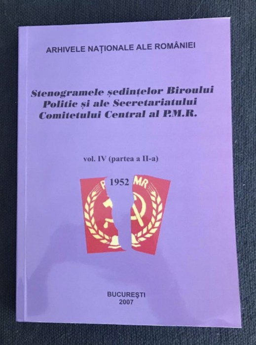 Stenogramele sedintelor BP al CC al PMR vol IV 1952