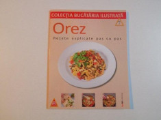 OREZ . RETETE EXPLICATE PAS CU PAS foto