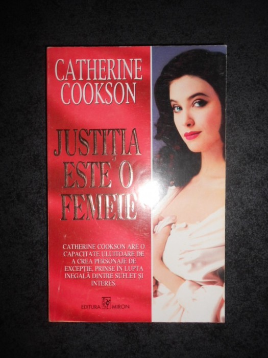 CATHERINE COOKSON - JUSTITIA ESTE O FEMEIE