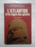 L&#039; Atlandide et le regne des geants - Denis Saurat