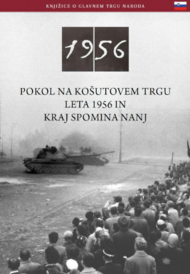 Az 1956-os Kossuth t&amp;Atilde;&amp;copy;ri sort&amp;Aring;&amp;plusmn;z &amp;Atilde;&amp;copy;s eml&amp;Atilde;&amp;copy;khelye (szlov&amp;Atilde;&amp;copy;n nyelven) - Pokol na kosutovem trgu leta 1956 in kraj spomina nanj - N&amp;Atilde;&amp;copy;meth Csaba foto