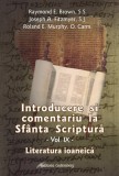 Introducere si comentariu la Sfanta Scriptura. Volumul IX | Raymond E. Brown, Joseph A. Fitzmyer, Roland E. Murphy, Galaxia Gutenberg