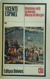 Vicente Espinel - Istorisirea vietii scutierului Marcos de Obregon