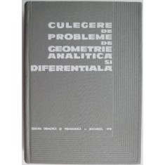 Culegere de probleme de geometrie analitica si diferentiala &ndash; Aurel Ioanoviciu