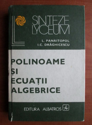 L. Panaitopol - Polinoame si ecuatii algebrice foto