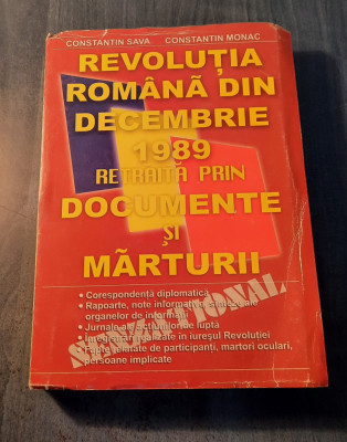 Revolutia Romana din decembrie 1989 retraita prin documente Constantin Sava foto