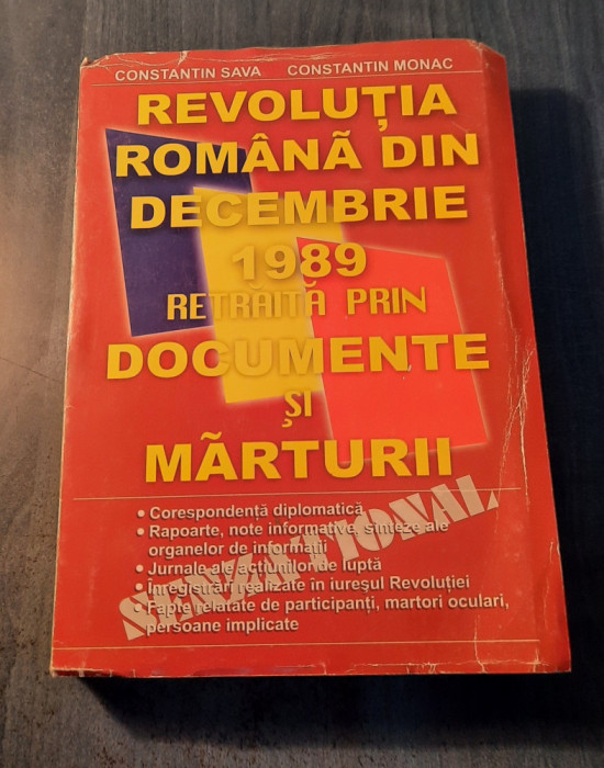 Revolutia Romana din decembrie 1989 retraita prin documente Constantin Sava